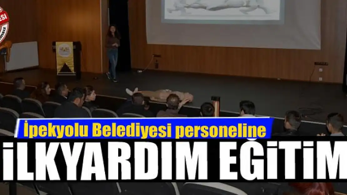 İpekyolu Belediyesi personeline ilkyardım eğitim