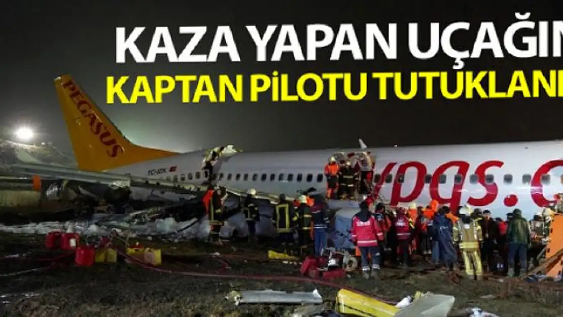 Kaza yapan uçağın kaptan pilotu tutuklandı