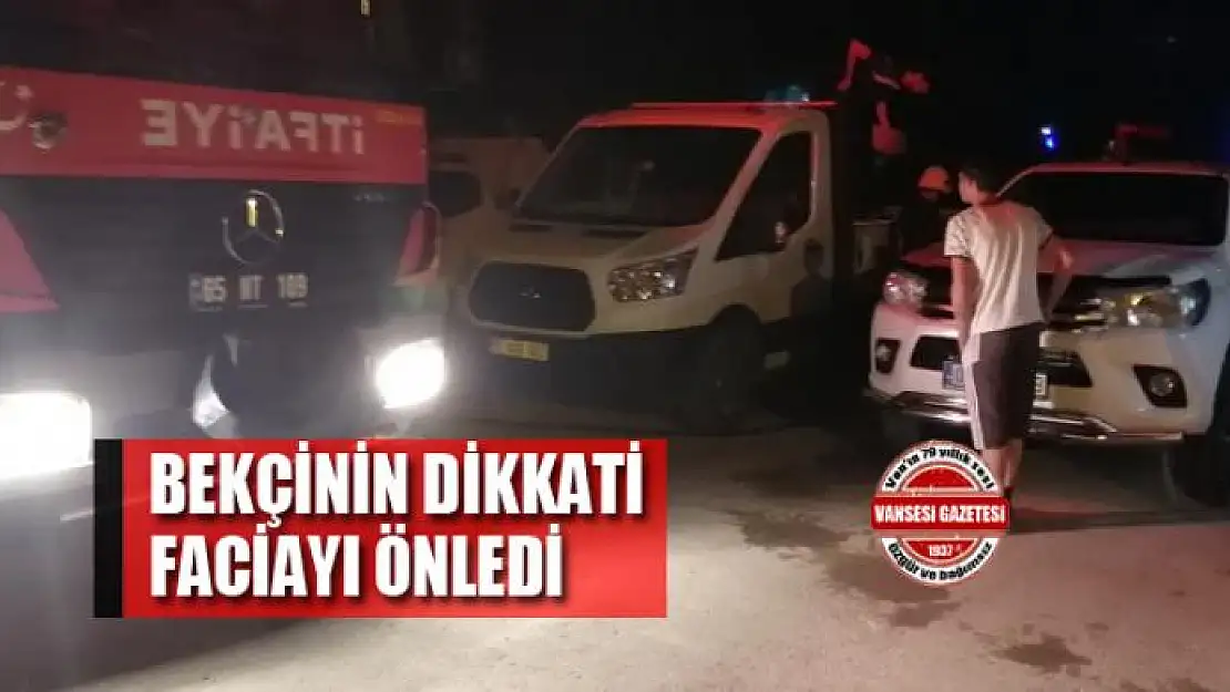 Bekçinin dikkati faciayı önledi