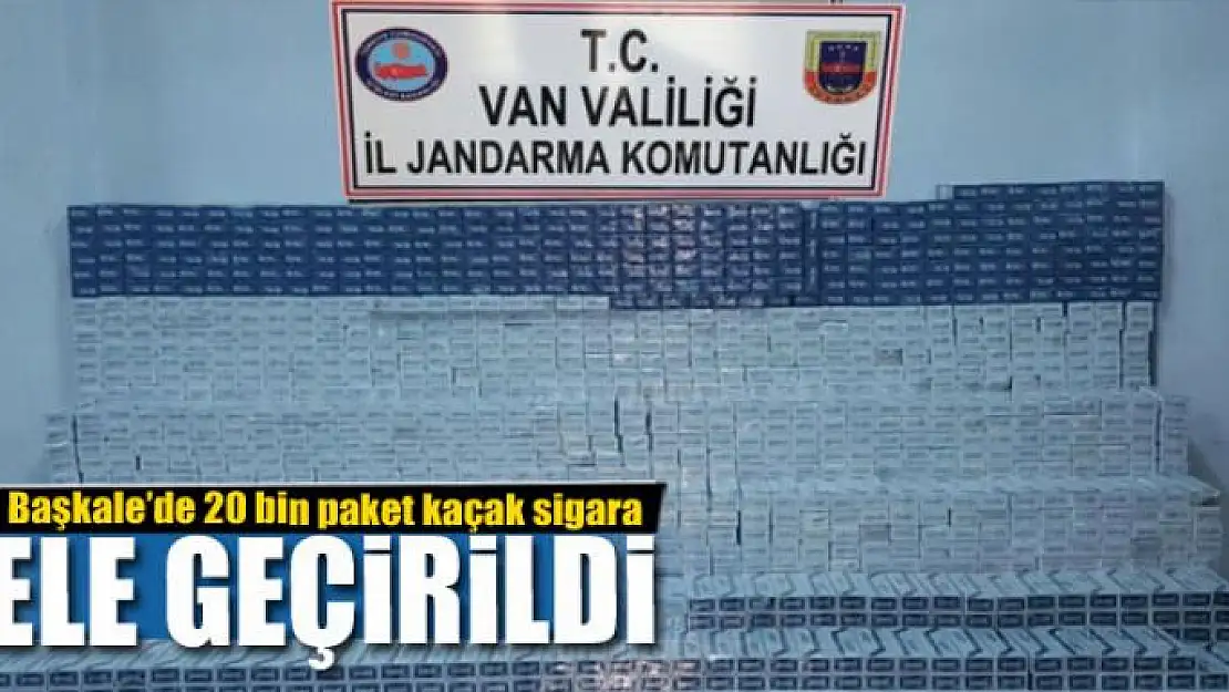 Başkale'de 20 bin paket kaçak sigara ele geçirildi