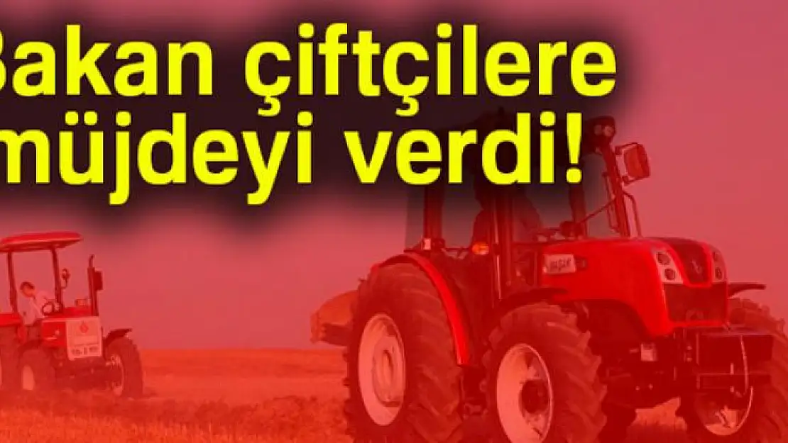 Bakan Fakıbaba'dan çiftçilere müjdeli haber!