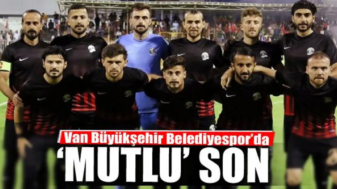 BÜYÜKŞEHİR'DE 'MUTLU' SON