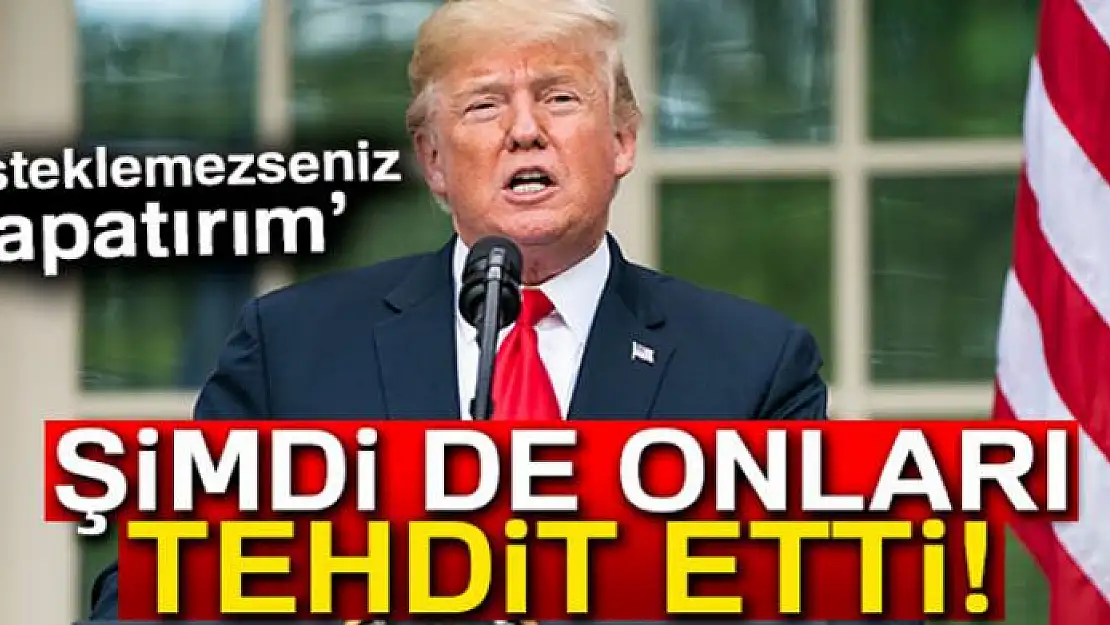 Trump'tan Demokrat vekillere tehdit