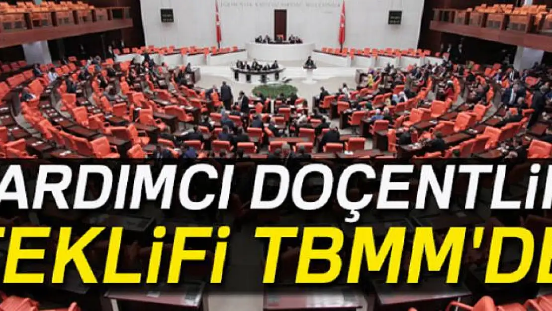 Yardımcı doçentlik teklifi TBMM'de