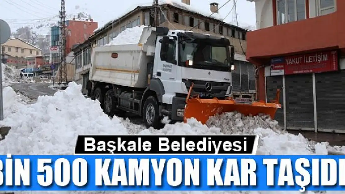 Başkale Belediyesi bin 500 kamyon kar taşıdı