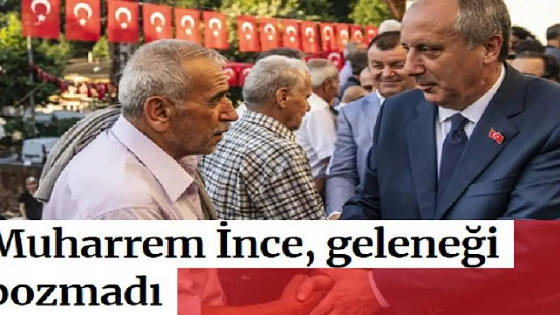 Muharrem İnce, geleneği bozmadı