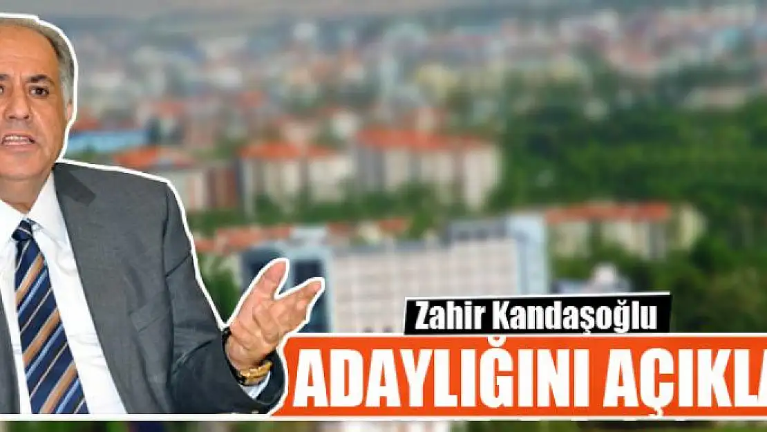 Kandaşoğlu adaylığını açıkladı