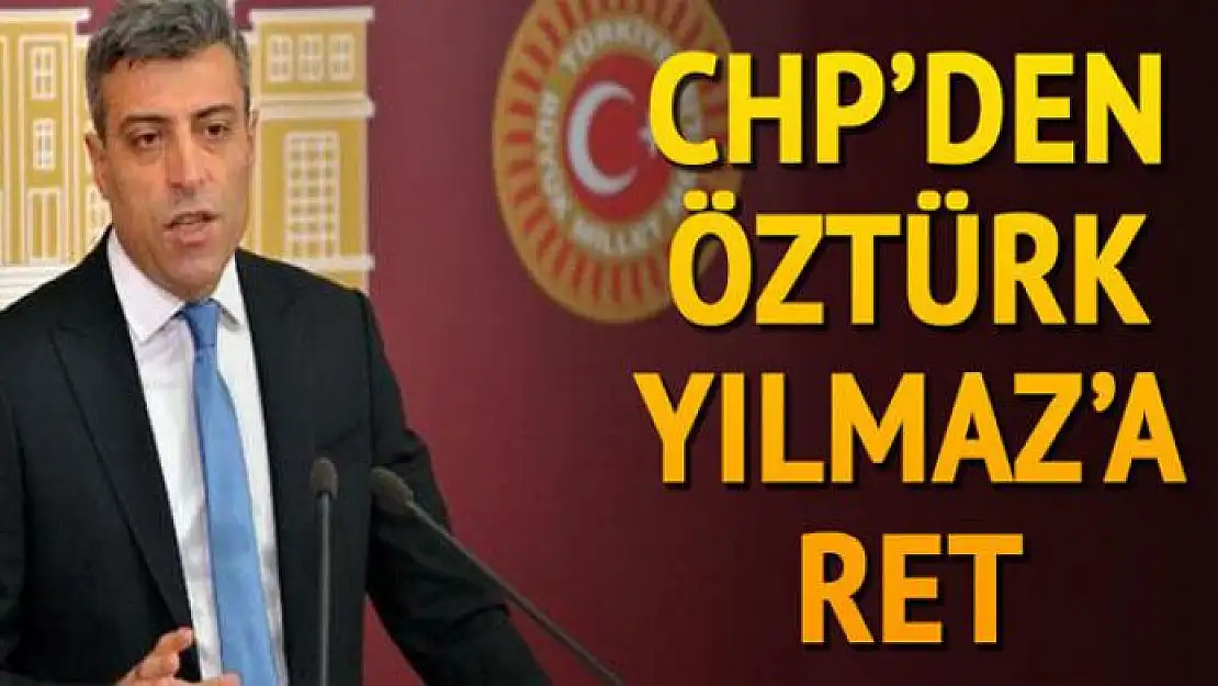 Öztürk Yılmaz'a ret 