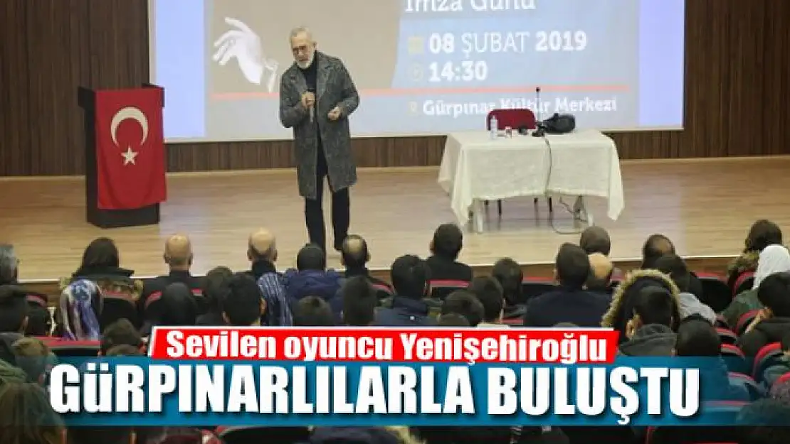 Yenişehiroğlu, Gürpınarlılarla buluştu 