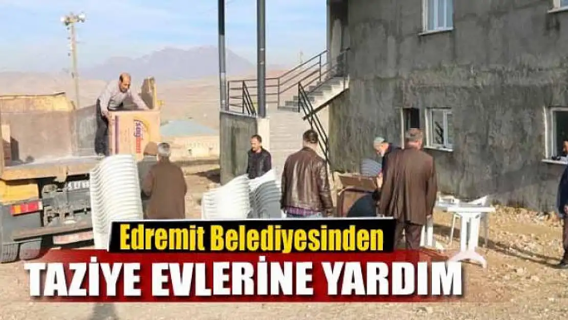 Edremit Belediyesinden taziye evlerine yardım