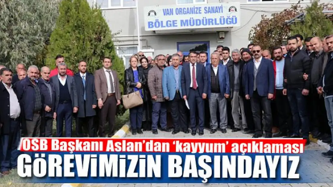 OSB Başkanı Aslan'dan 'kayyum' açıklaması