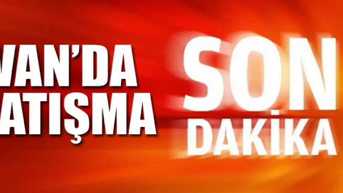 Van'da çatışma