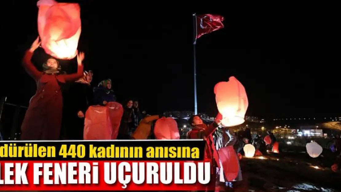 Öldürülen 440 kadının anısına dilek feneri uçuruldu