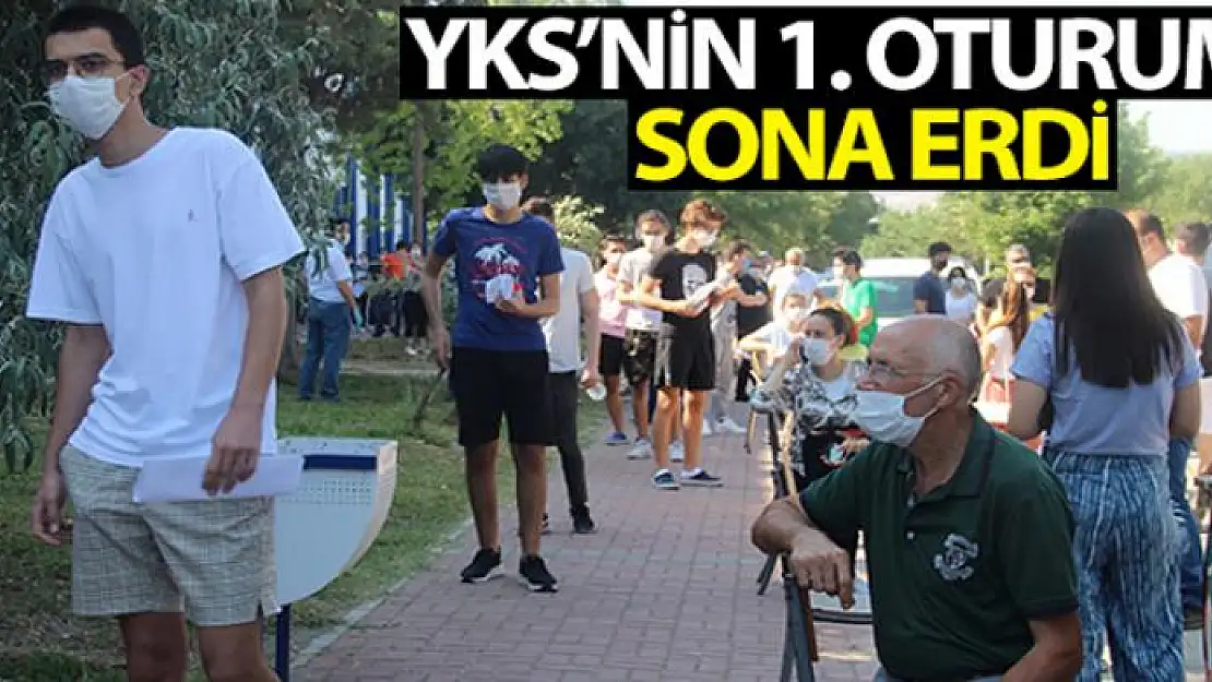 YKS'nın 1. oturumu sona erdi