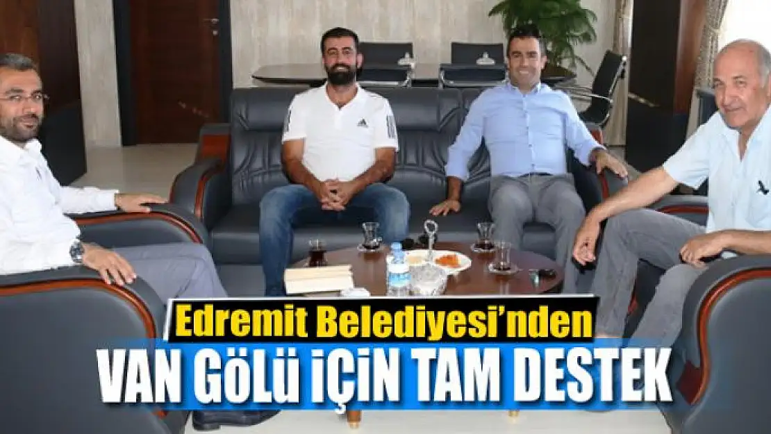 Edremit Belediyesi'nden Van Gölü için tam destek