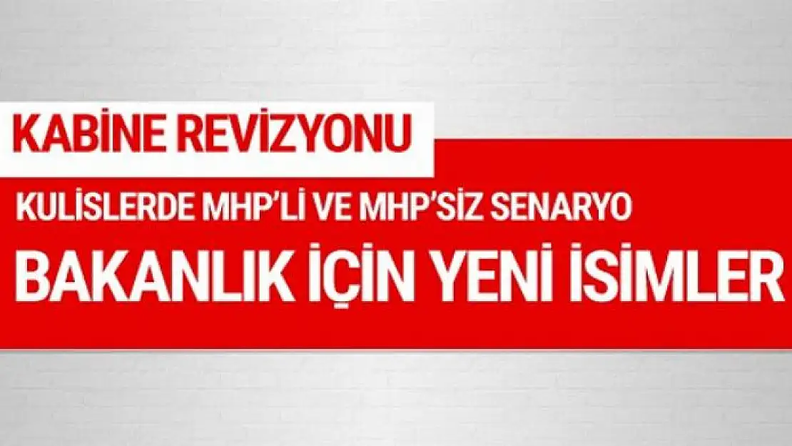 Bakanlık için konuşulan isimler MHP'li kabine senaryosu