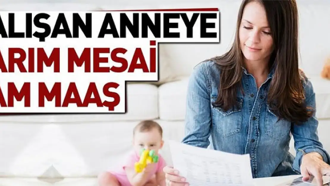 Yarım mesai tam maaş 