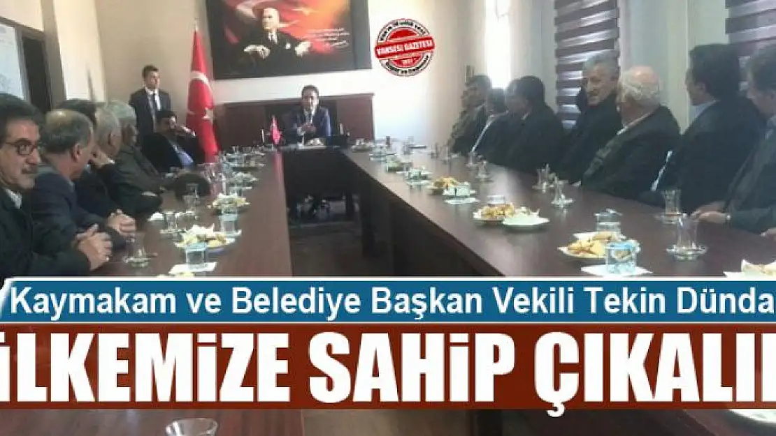 Dündar: Ülkemize sahip çıkmalıyız