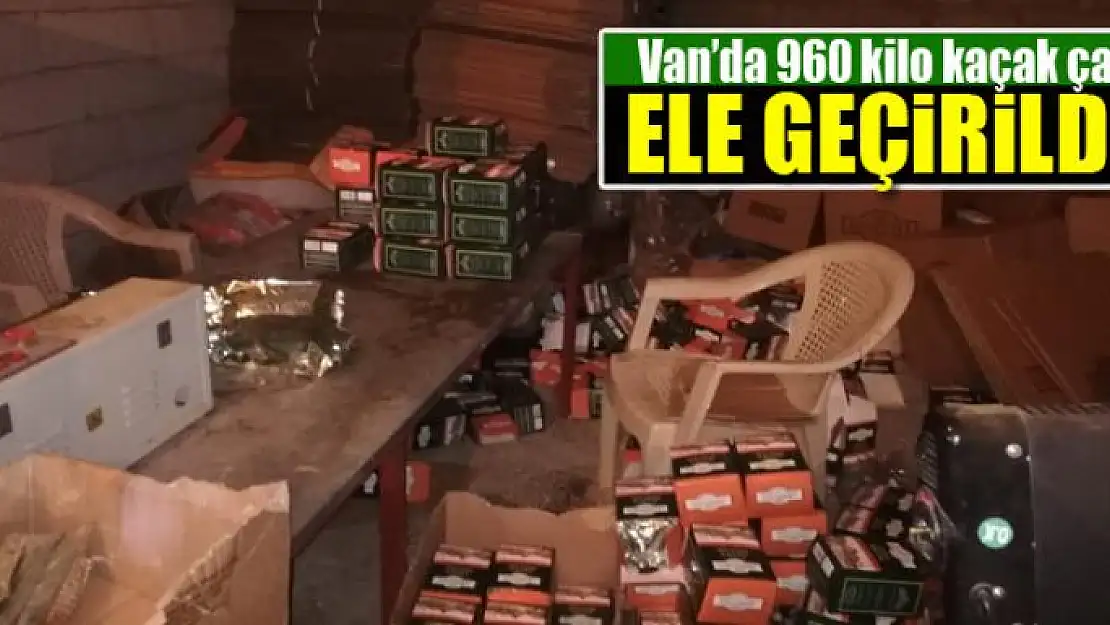 Van'da 960 kilo kaçak çay ele geçirildi