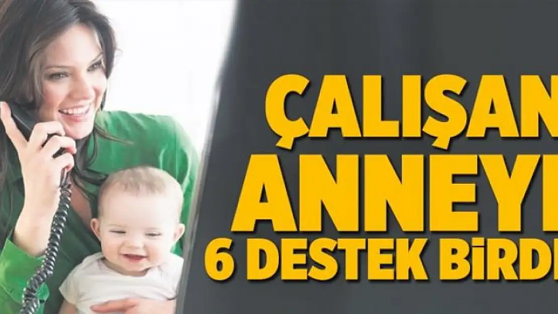 Anneye 6 destek 