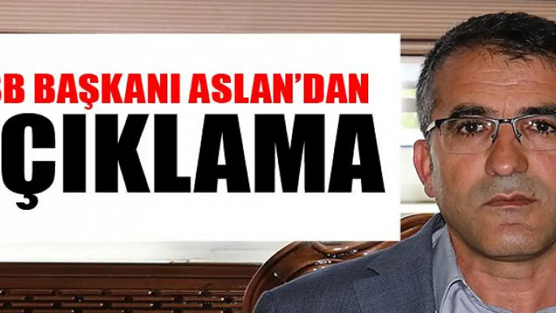 OSB Başkanı Aslan'dan açıklama