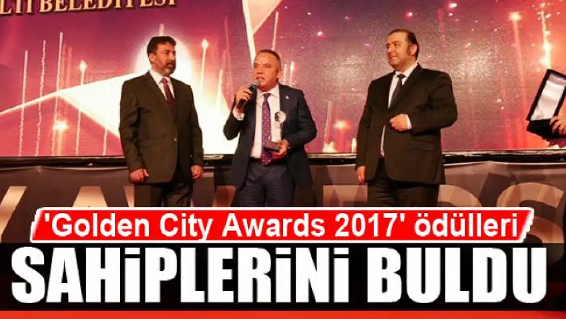 'Golden City Awards 2017' ödülleri sahiplerini buldu