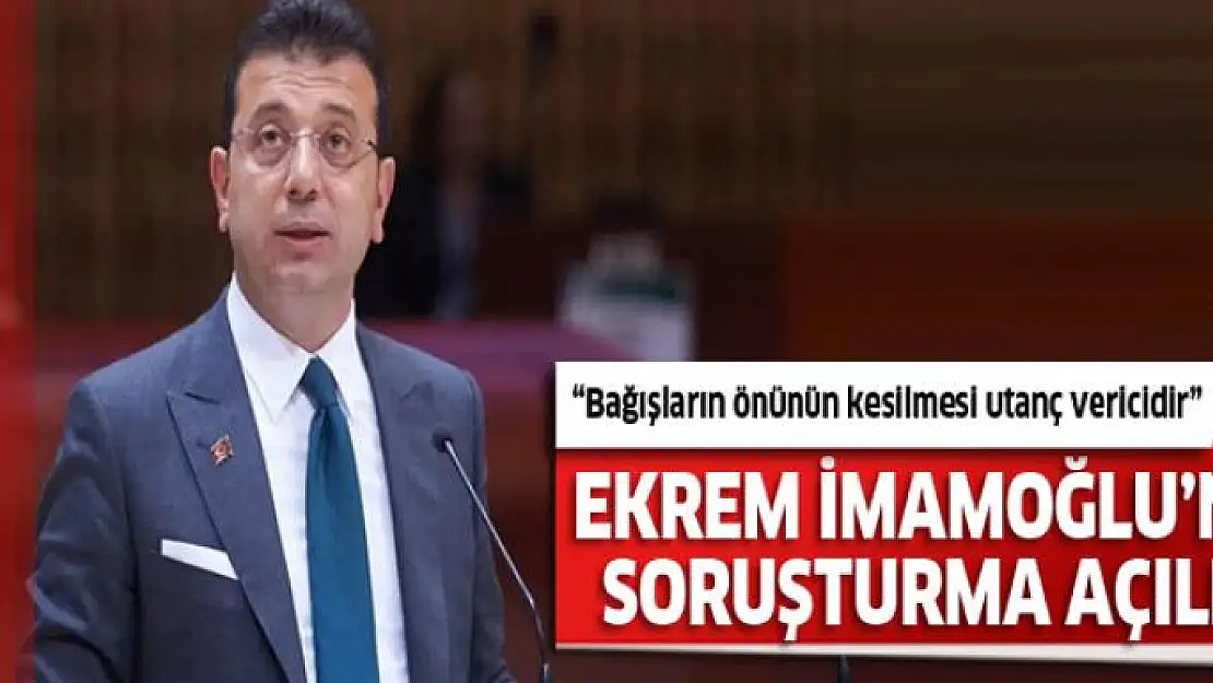 İBB Başkanı İmamoğlu: Hakkımızda soruşturma açıldı