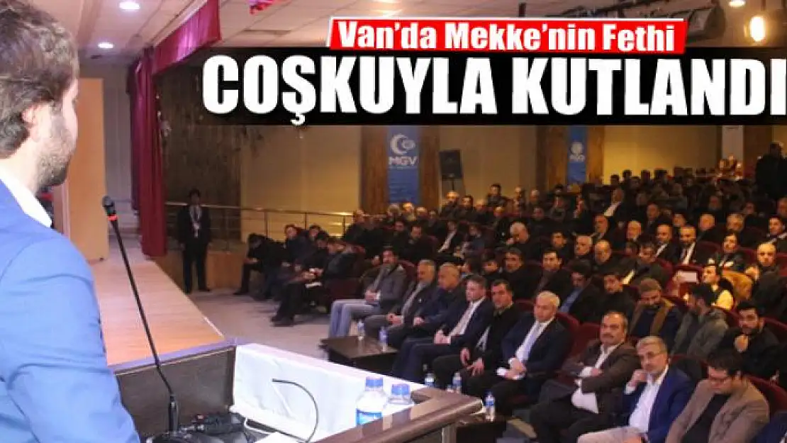 Van'da Mekke'nin Fethi coşkuyla kutlandı