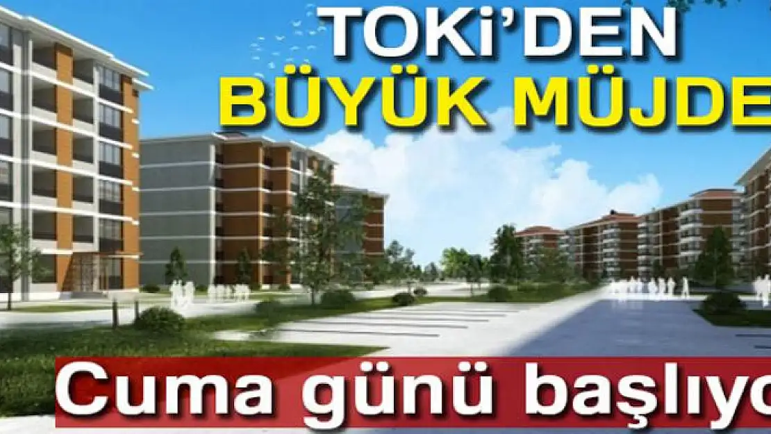 TOKİ'den büyük müjde!