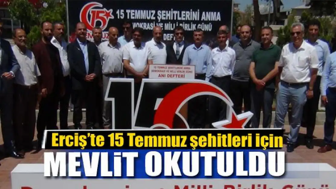 Erciş'te 15 Temmuz Demokrasi ve Milli Birlik Günü