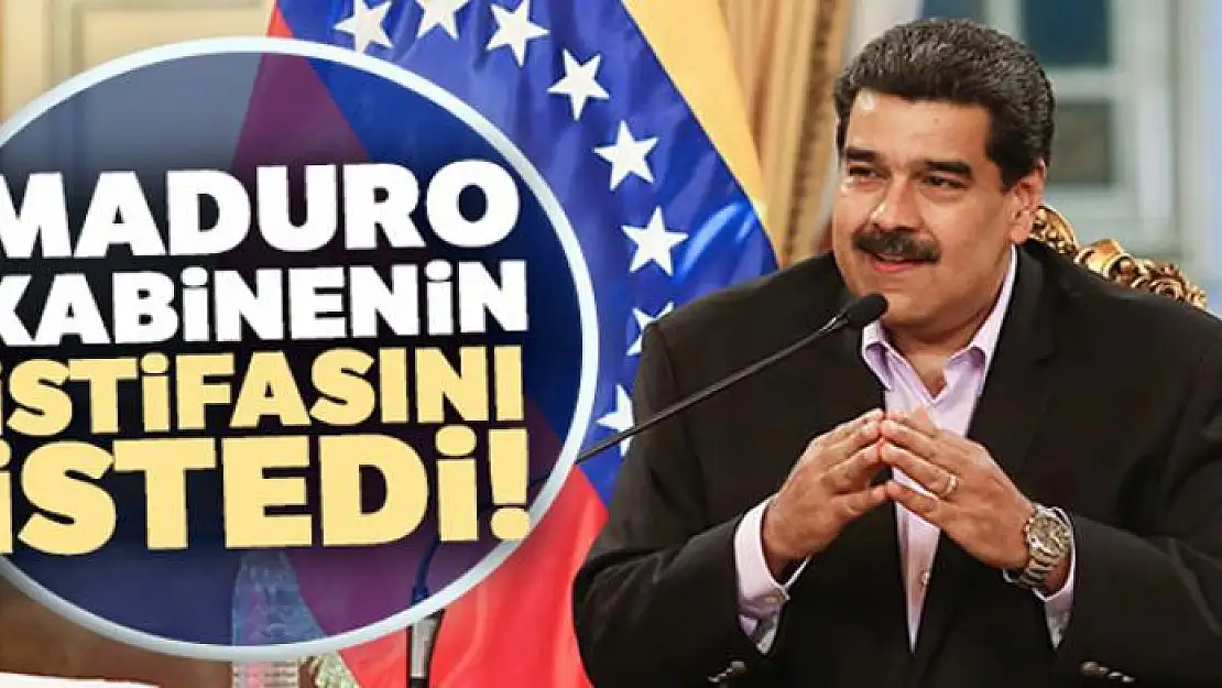 Maduro, kabinenin istifasını istedi