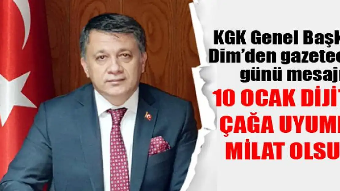 KGK: 10 Ocak dijital çağa uyumda milat olsun 