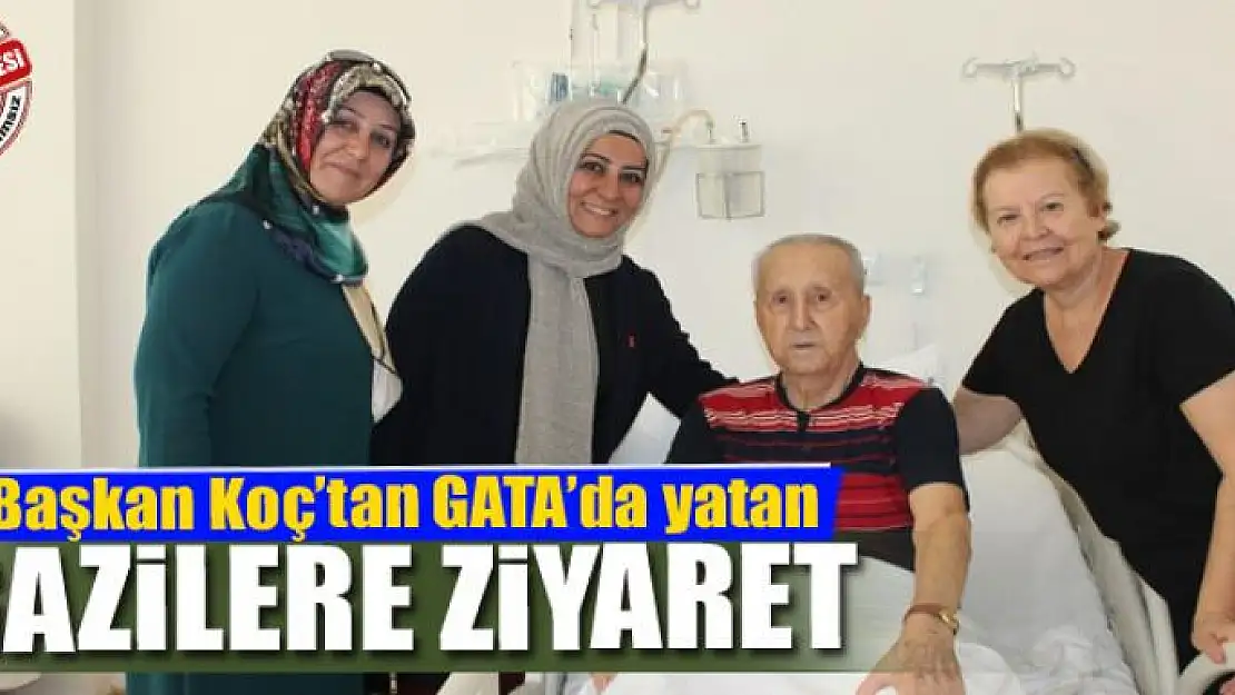 Başkan Koç'tan GATA'da yatan gazilere ziyaret