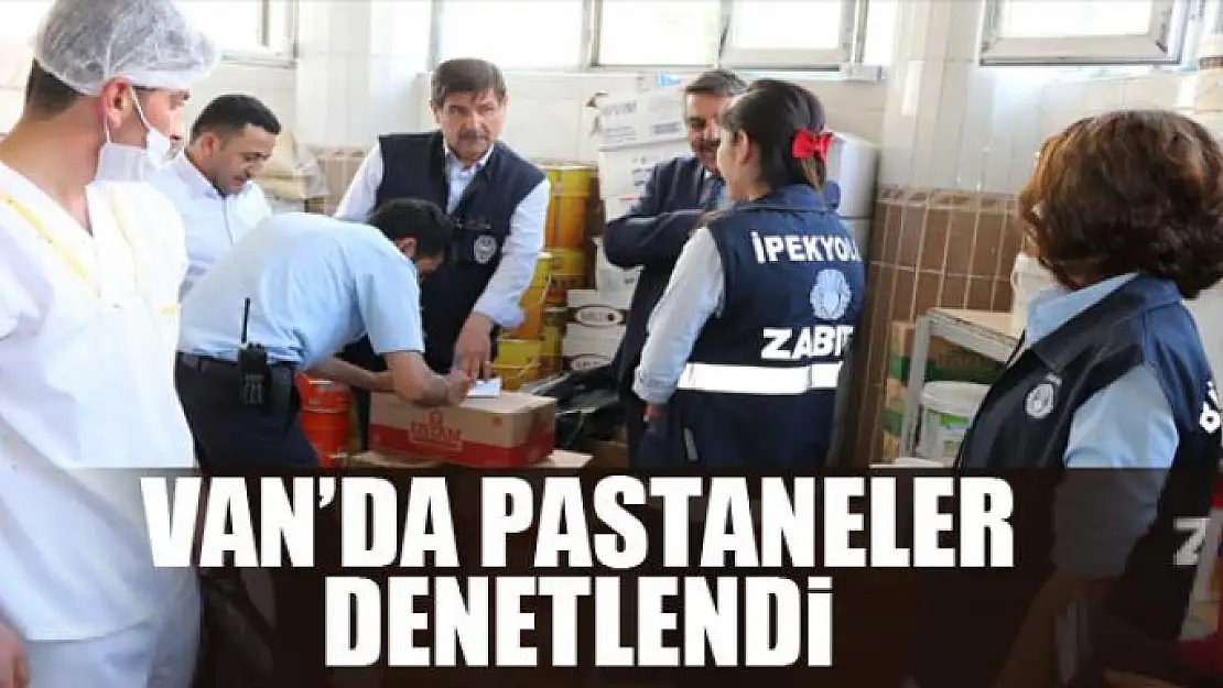 Van'da pastaneler denetlendi