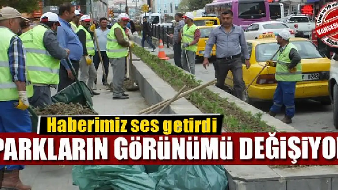 PARKLARIN GÖRÜNÜMÜ DEĞİŞİYOR