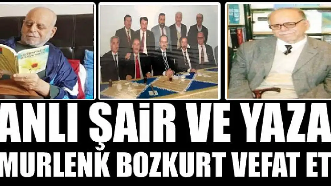 VANLI ŞAİR VE YAZAR TİMURLENK BOZKURT VEFAT ETTİ