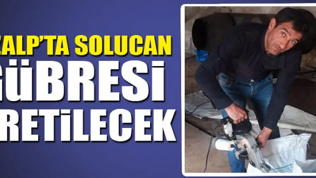 Özalp ilçesinde solucan gübresi üretilecek