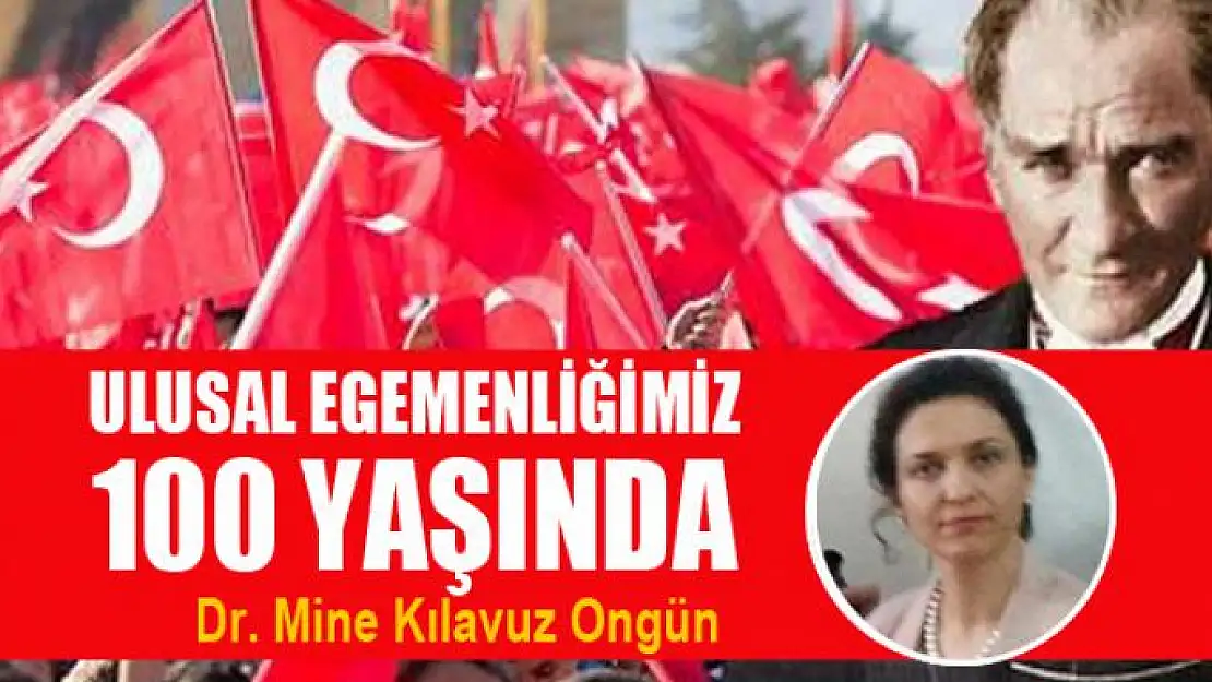 Ulusal Egemenliğimiz 100 Yaşında