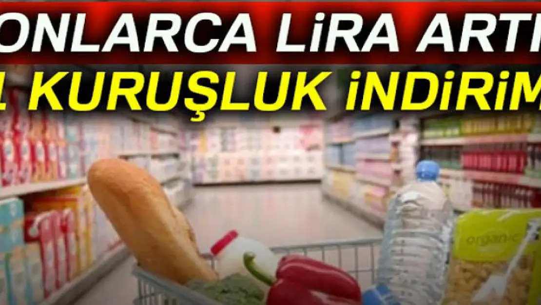 Onlarca lira artış 1 kuruşluk indirim