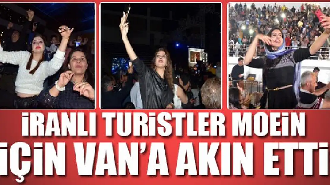 İRANLI TURİSTLER MOEİN İÇİN VAN'A AKIN ETTİ