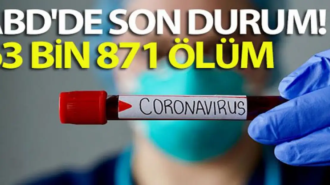 ABD'de korona sonucu hayatını kaybedenlerin sayısı 64 bine yaklaştı