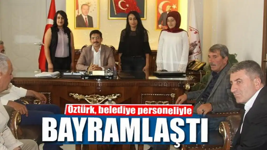 Kaymakam Öztürk, belediye personeliyle bayramlaştı