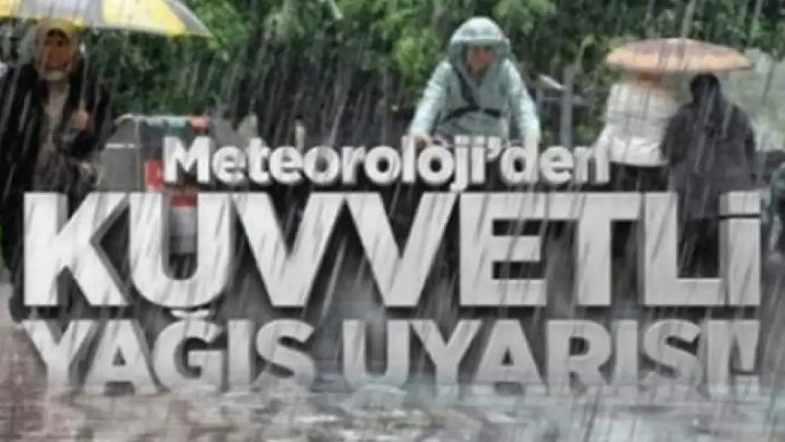 Meteorolojiden sağanak yağış uyarısı