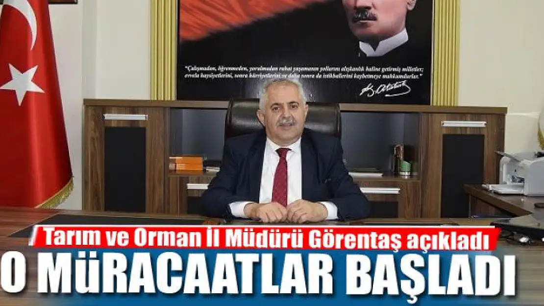 O MÜRACAATLAR BAŞLADI