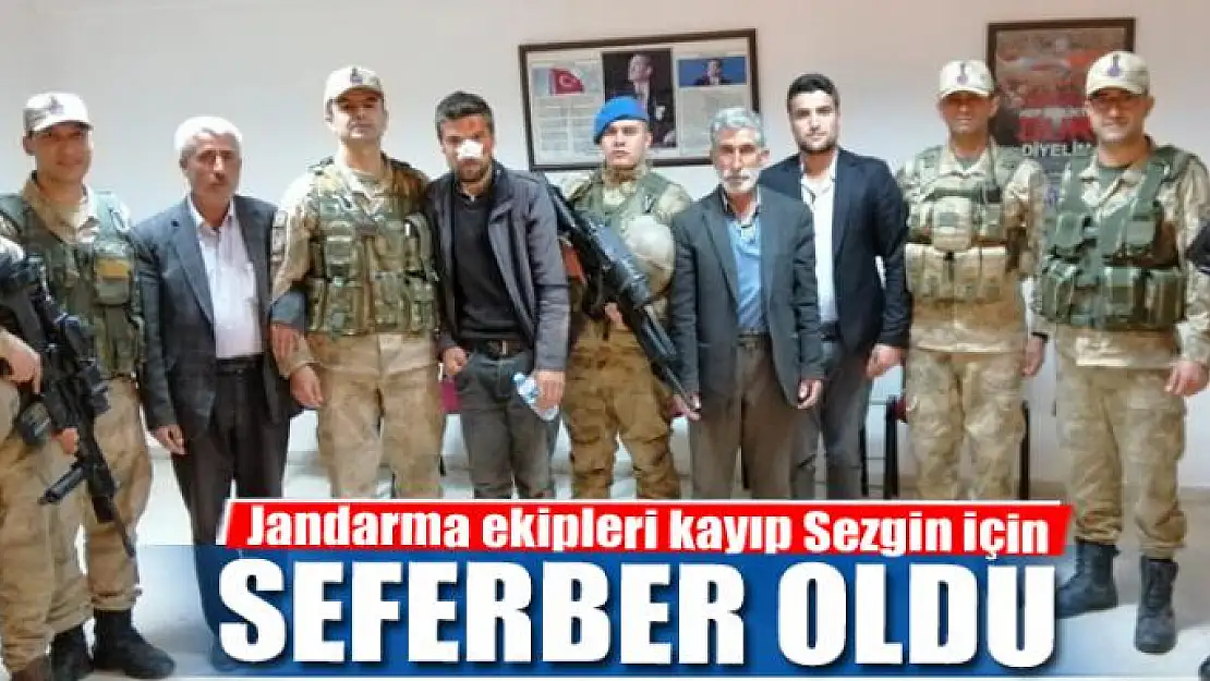 Jandarma ekipleri kayıp Sezgin için seferber oldu