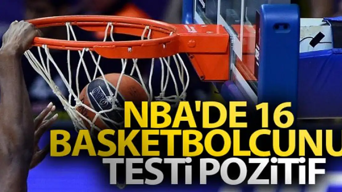 NBA'de 16 basketbolcunun testi pozitif