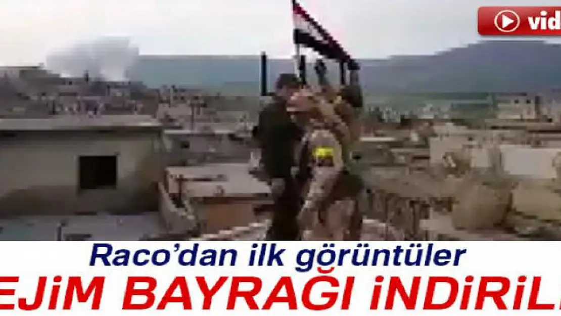 TSK ve ÖSO Raco'ya girdi, Rejim bayrağını indirdi