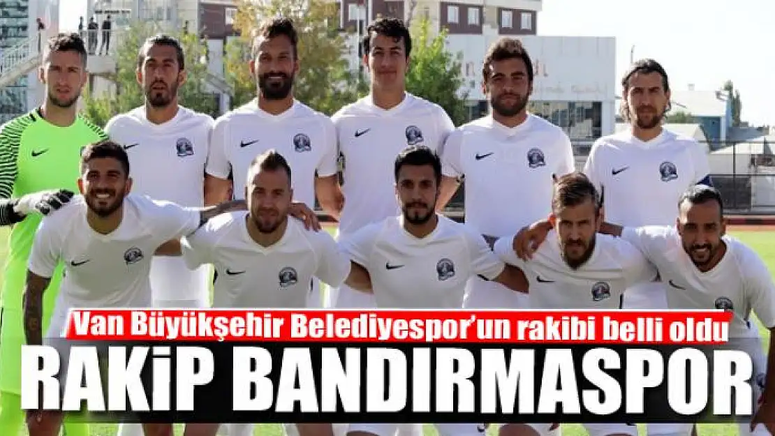 KUPADA RAKİP BANDIRMASPOR