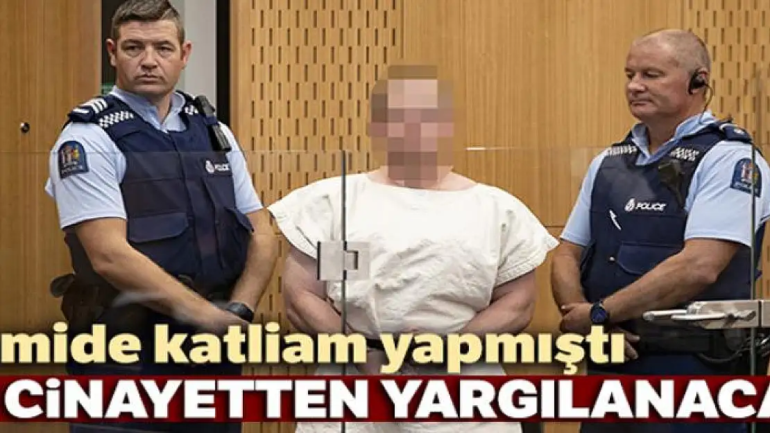 Yeni Zelanda'da camilere saldıran Tarrant, 50 cinayetten yargılanacak