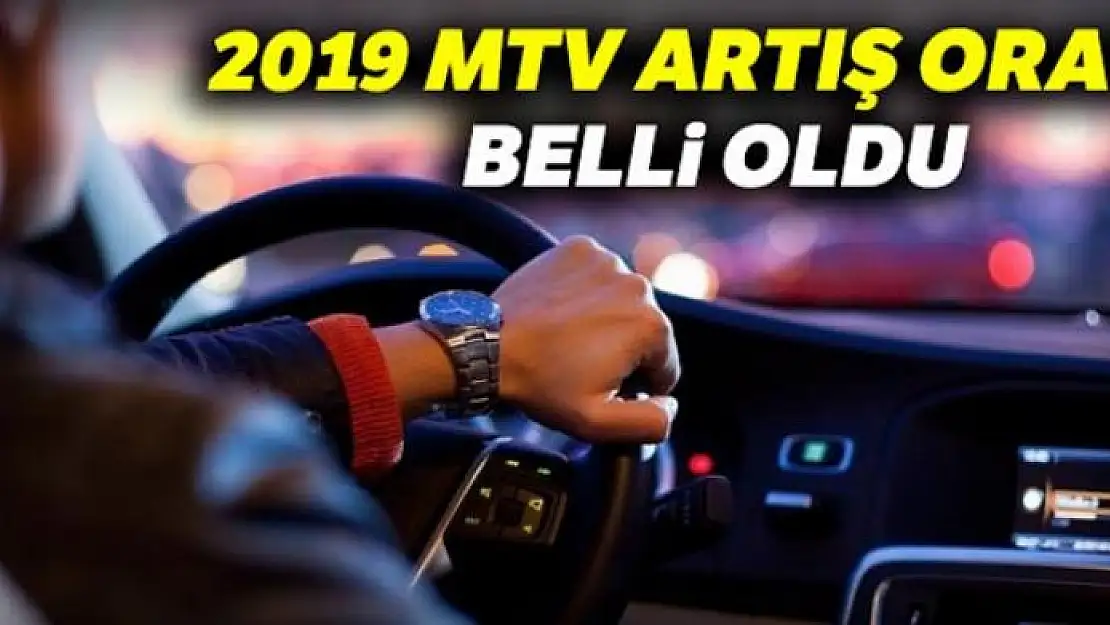 Motorlu Taşıtlar Vergisi (MTV) artış oranı belli oldu